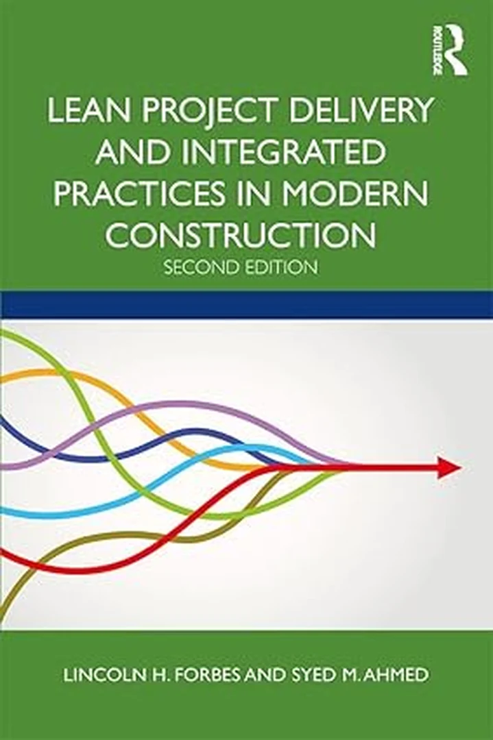 Lean Project Delivery and Integrated Practices in Modern Construction